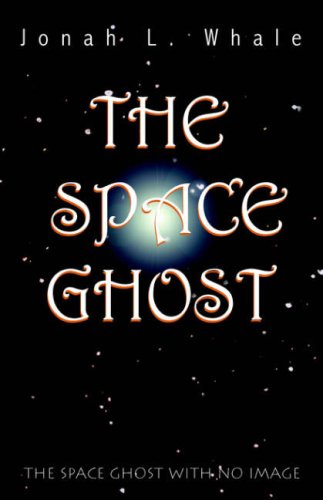 Space Ghost  The Space Ghost with No Image [Paperback]