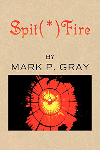 Spit(*)Fire [Paperback]