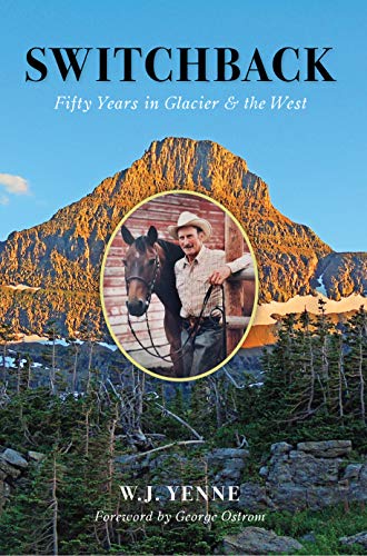 Switchback Fifty Years in Glacier and the West [Paperback]
