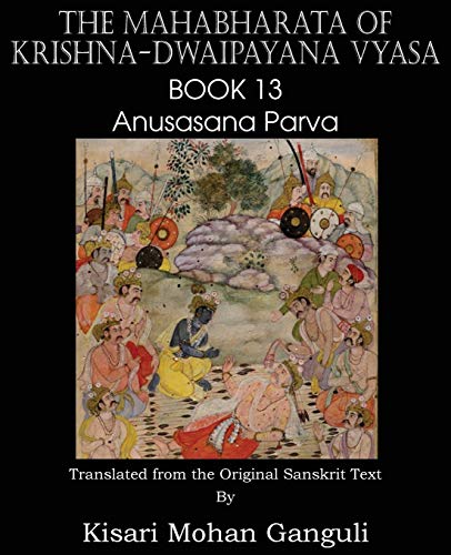 The Mahabharata Of Krishna-Dwaipayana Vyasa Book 13 Anusasana Parva [Paperback]