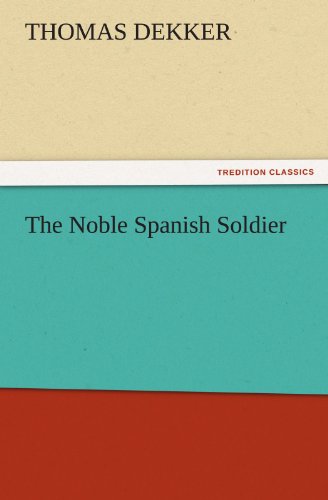 The Noble Spanish Soldier (tredition Classics) [Paperback]