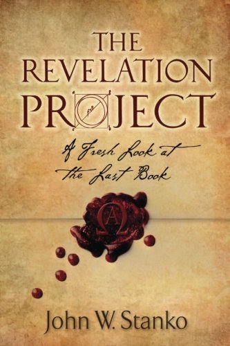 The Revelation Project A Fresh Look At The Last Book [Paperback]