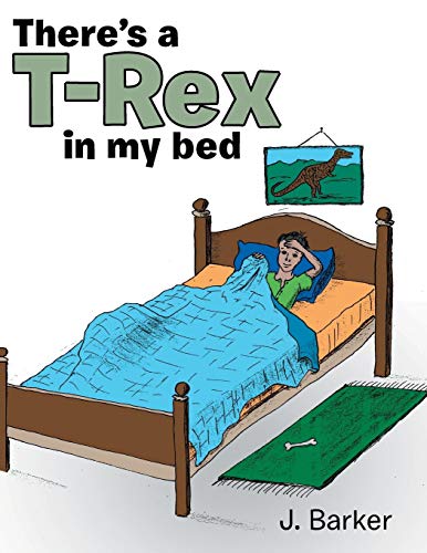 There's a T-Rex in My Bed [Paperback]