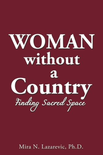 Woman Without A Country Finding Sacred Space [Paperback]