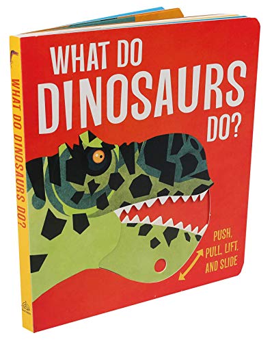 What Do Dinosaurs Do [Board book]