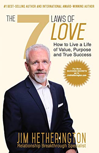 7 Laws of Love  How to Live a Life of Value, Purpose, and True Success [Paperback]
