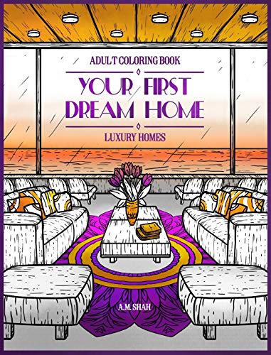 Adult Coloring Book Luxury Homes Your First Dream Home [Hardcover]