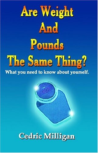 Are Weights and Pounds the Same Thing [Paperback]