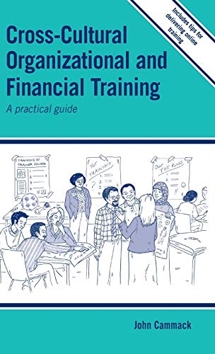 Cross-cultural Organizational and Financial Training A practical guide [Hardcover]
