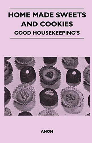 Home Made Sweets and Cookies - Good Housekeeping's [Paperback]