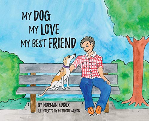 My Dog, My Love, My Best Friend [Hardcover]