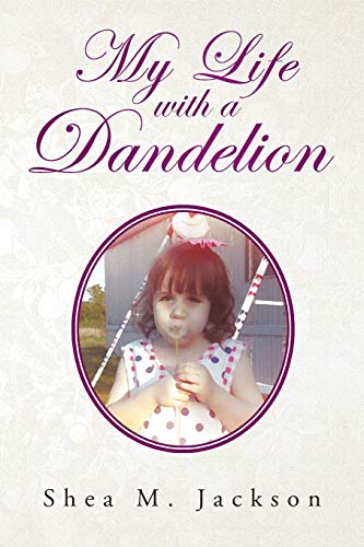 My Life with a Dandelion [Paperback]