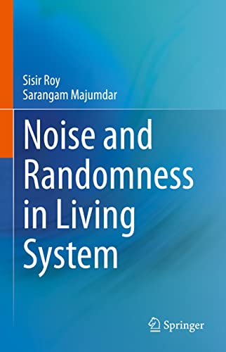 Noise and Randomness in Living System [Hardcover]