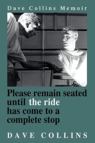 Please Remain Seated until the Ride Comes to a Complete Stop [Paperback]