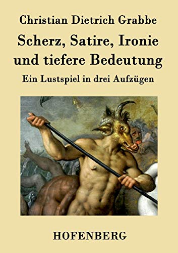Scherz, Satire, Ironie Und Tiefere Bedeutung (german Edition) [Paperback]