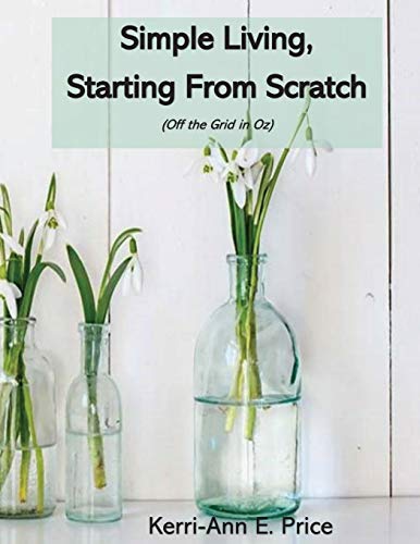 Simple Living, Starting from Scratch [Paperback]