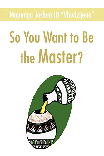 So You Want To Be The Master [Paperback]