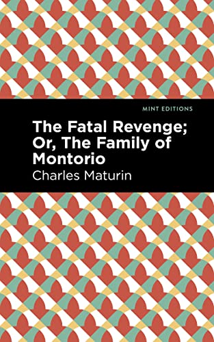 The Fatal Revenge Or, The Family of Montorio [Paperback]