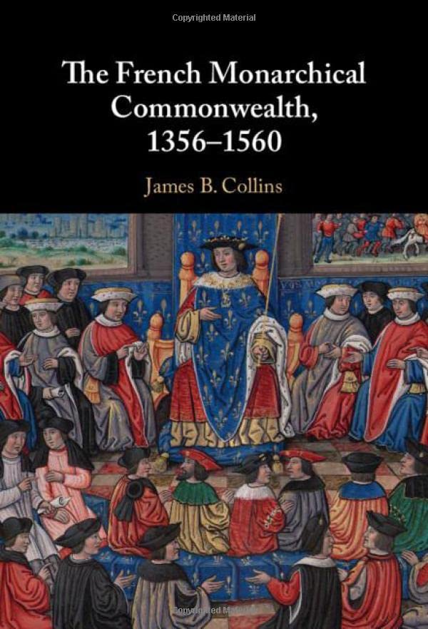 The French Monarchical Commonwealth, 13561560 [Hardcover]
