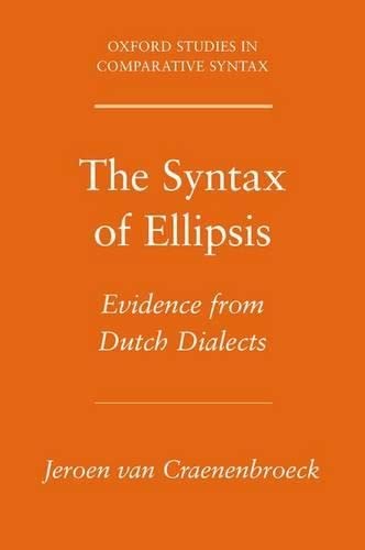 The Syntax of Ellipsis Evidence from Dutch Dialects [Paperback]
