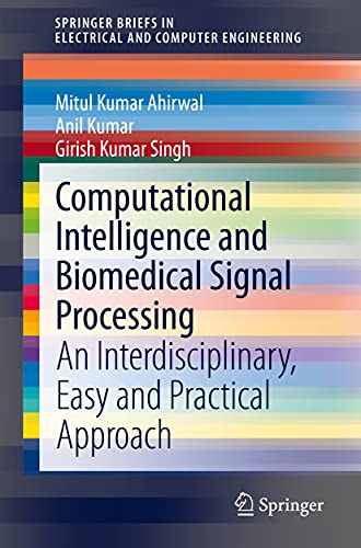 Computational Intelligence and Biomedical Signal Processing An Interdisciplinar [Paperback]