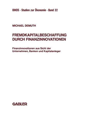 Fremdkapitalbeschaffung durch Finanzinnovationen Finanzinnovationen aus Sicht d [Paperback]
