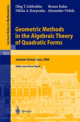 Geometric Methods in the Algebraic Theory of Quadratic Forms Summer School, Len [Paperback]