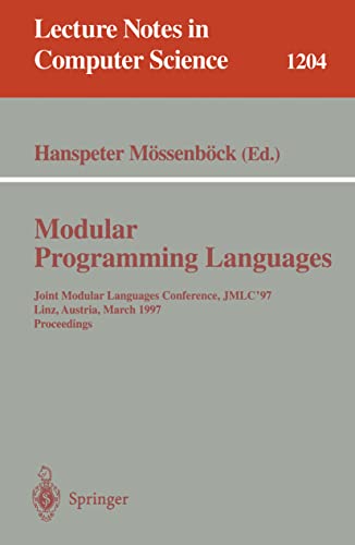 Modular Programming Languages Joint Modular Languages Conference, JMLC'97 Linz, [Paperback]