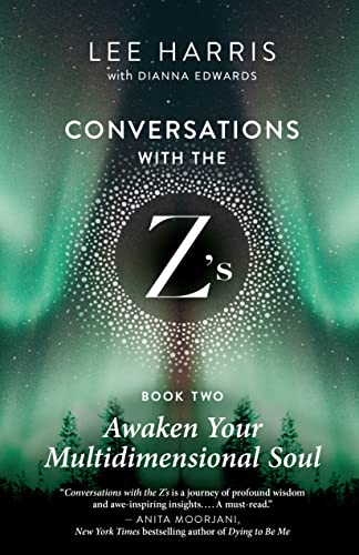 Awaken Your Multidimensional Soul Conversations with the Z's, Book Two [Paperback]