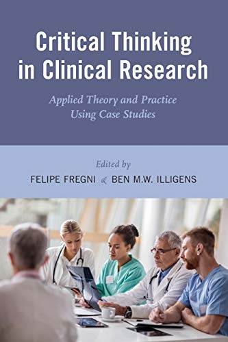 Critical Thinking in Clinical Research Applied Theory and Practice Using Case S [Paperback]
