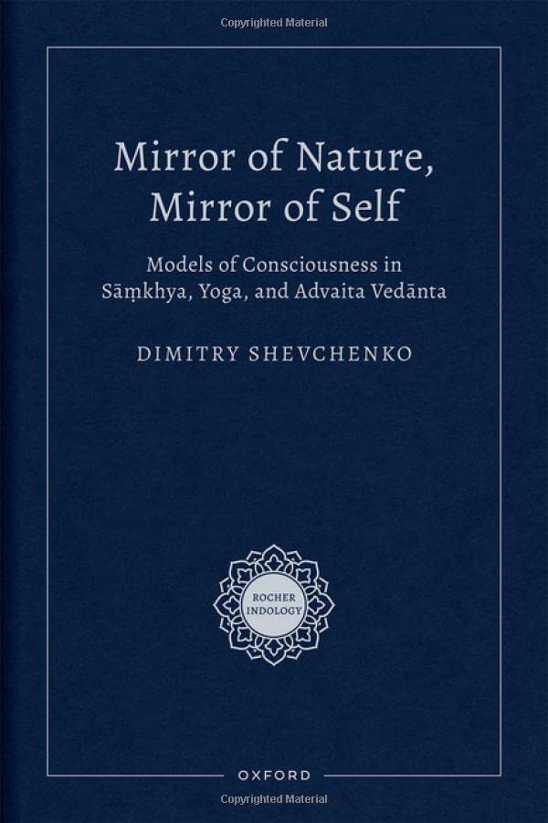 Mirror of Nature, Mirror of Self Models of Consciousness in SCkhya, Yoga, and  [Hardcover]