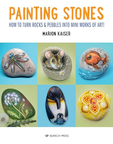 Painting Stones How to turn rocks &amp pebbles into mini works of art [Paperback]