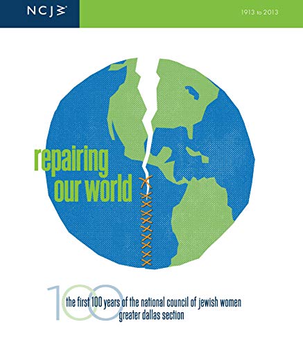 Repairing Our World  The First 100 Years of the National Council of Jewish Wome [Hardcover]