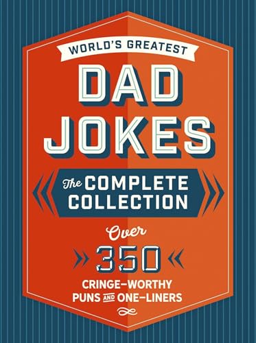 The World's Greatest Dad Jokes The Complete Collection (The Heirloom Edition)  [Hardcover]