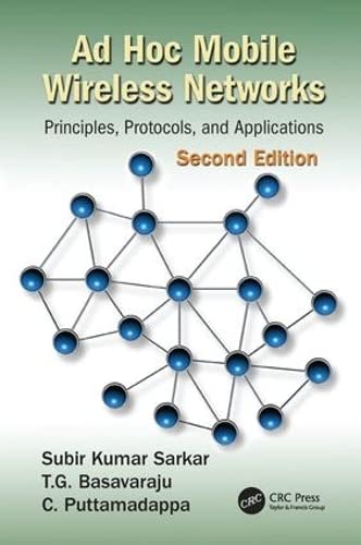 Ad Hoc Mobile Wireless Networks Principles, Protocols, and Applications, Second [Paperback]