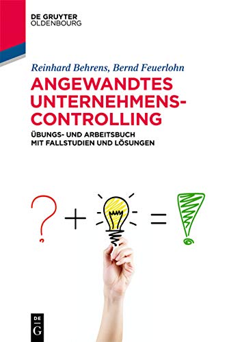 Angewandtes Unternehmenscontrolling  bungs- und Arbeitsbuch Mit Fallstudien un [Paperback]