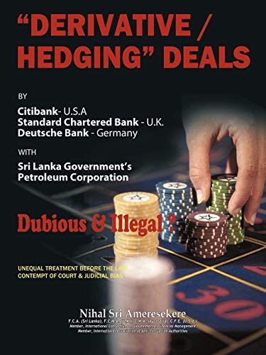 Derivatives/Hedging Deals  By Citibank U. S. A Standard Charter Bank U. K Deuts [Paperback]