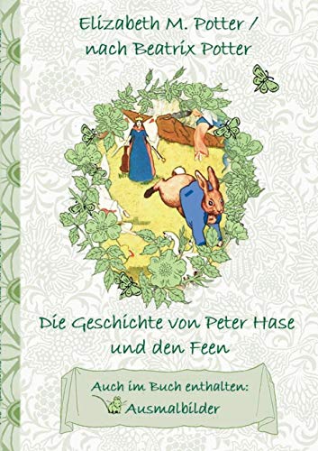 Geschichte Von Peter Hase Und Die Feen (Inklusive Ausmalbilder, Deutsche Erstver