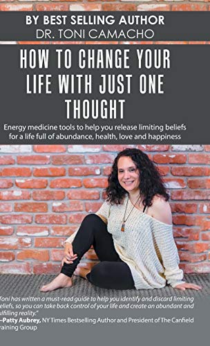 How to Change Your Life with Just One Thought  Energy Medicine Tools to Help Yo [Hardcover]
