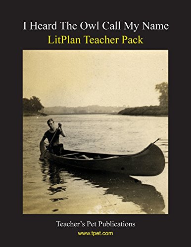 I Heard The Owl Call My Name Litplan - A Novel Unit Teacher Guide With Daily Les [Perfect Paperback]
