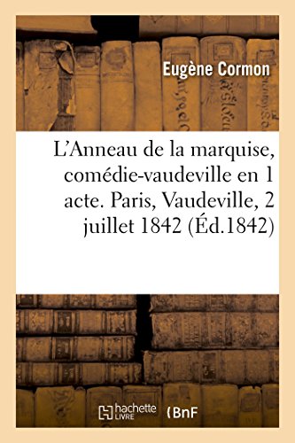 L'Anneau De La Marquise, Comedie-Vaudeville En 1 Acte. Paris, Vaudeville, 2 Juil