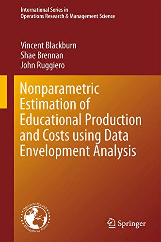 Nonparametric Estimation of Educational Production and Costs using Data Envelopm [Hardcover]