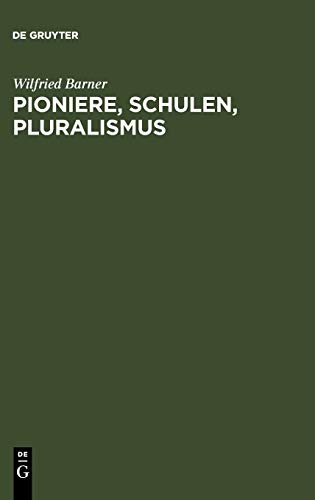 Pioniere, Schulen, Pluralismus  Studien zu Geschichte und Theorie der Literatur [Hardcover]