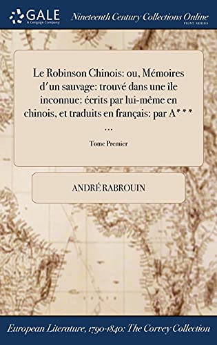 Robinson Chinois  Ou, Memoires d'un Sauvage Trouve Dans une Ile Inconnue Ecri [Hardcover]