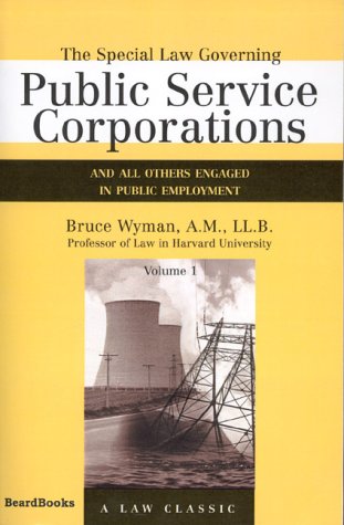 Special Law Governing Public Service Corporations  And All Others Engaged in Pu [Paperback]
