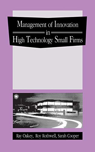 The Management of Innovation in High Technology Small Firms Innovation and Regi [Hardcover]