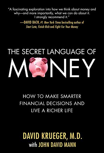The Secret Language of Money How to Make Smarter Financial Decisions and Live a [Hardcover]