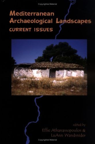 Mediterranean Archaeological Landscapes Current Issues [Hardcover]
