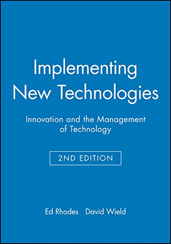 Implementing New Technologies Innovation and the Management of Technology [Paperback]