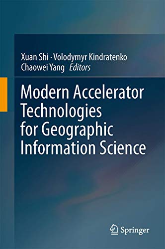 Modern Accelerator Technologies for Geographic Information Science [Hardcover]